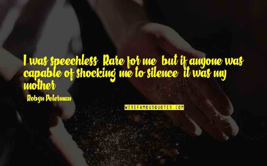 Himx Quotes By Robyn Peterman: I was speechless. Rare for me, but if