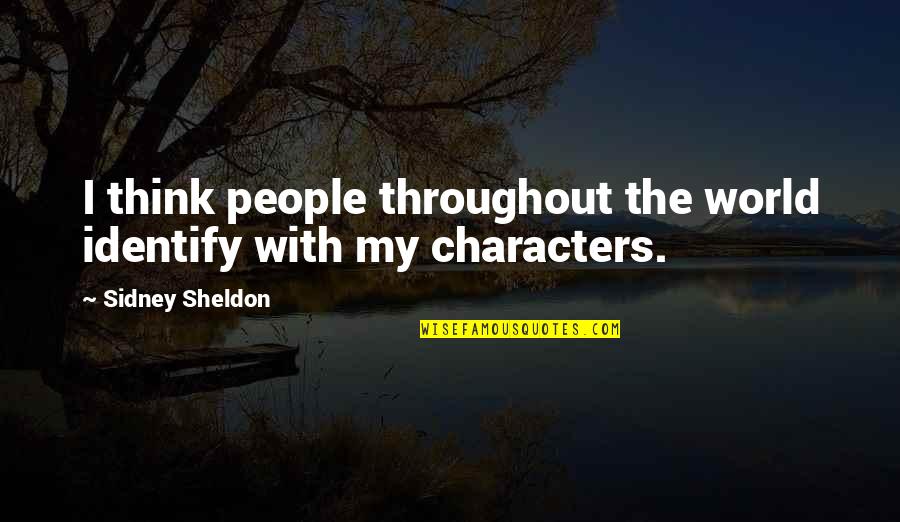 Hinsley Fabric Sleeper Quotes By Sidney Sheldon: I think people throughout the world identify with