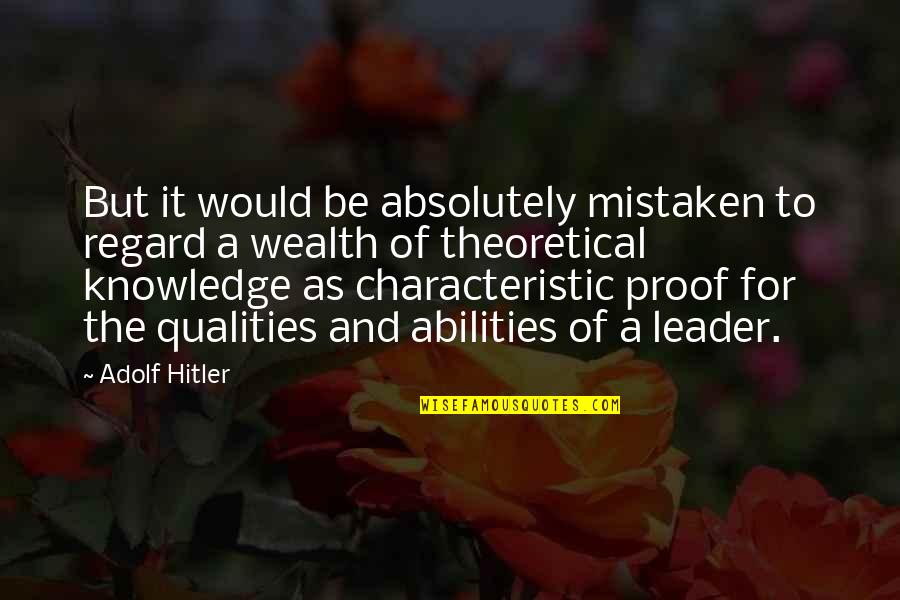 Hitler And Quotes By Adolf Hitler: But it would be absolutely mistaken to regard