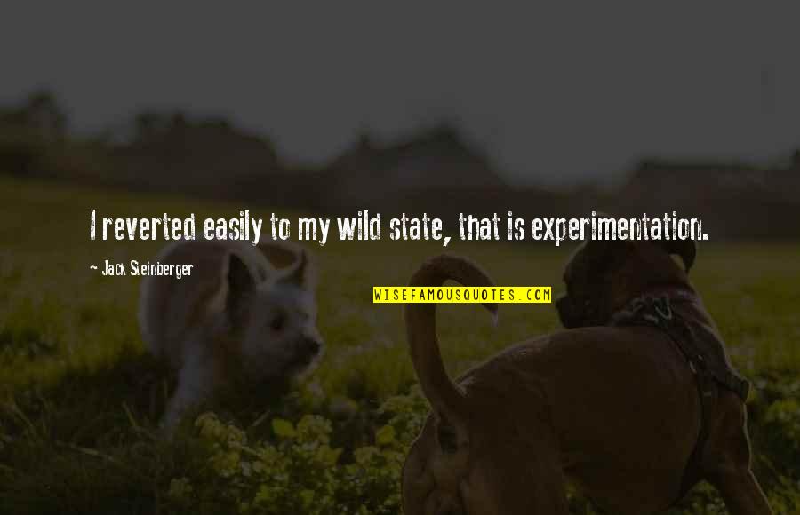 Hoarsely Define Quotes By Jack Steinberger: I reverted easily to my wild state, that