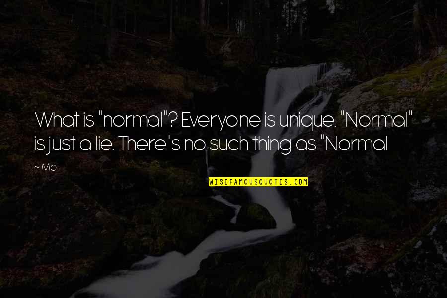 Hoggard Package Quotes By Me: What is "normal"? Everyone is unique. "Normal" is