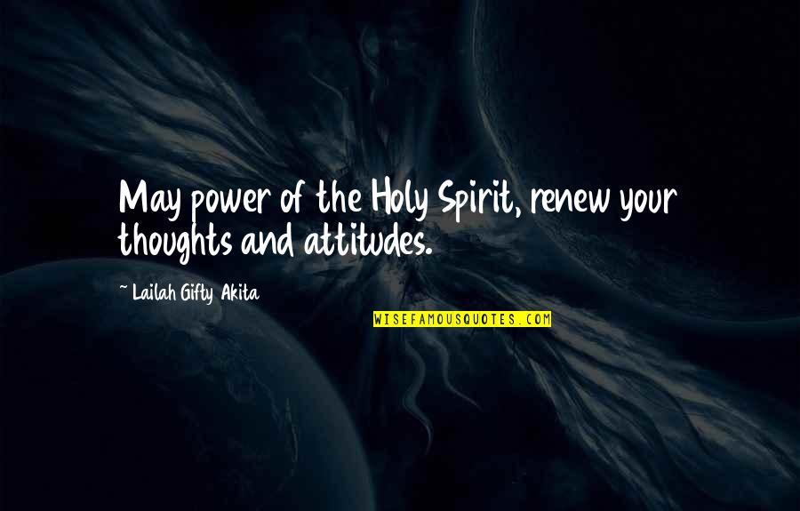 Holy Spirit Of God Quotes By Lailah Gifty Akita: May power of the Holy Spirit, renew your