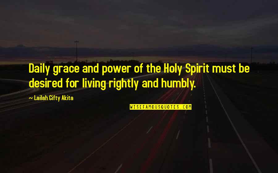 Holy Spirit Of God Quotes By Lailah Gifty Akita: Daily grace and power of the Holy Spirit