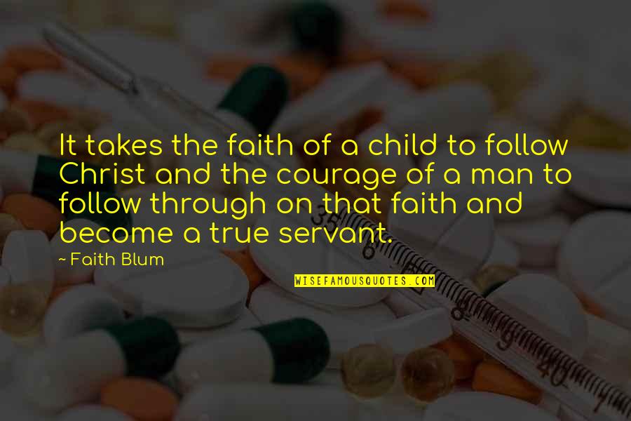 Holzinger Trail Quotes By Faith Blum: It takes the faith of a child to