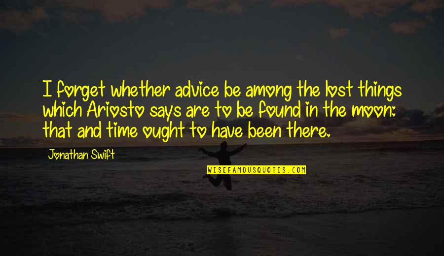 Holzkamper Quotes By Jonathan Swift: I forget whether advice be among the lost