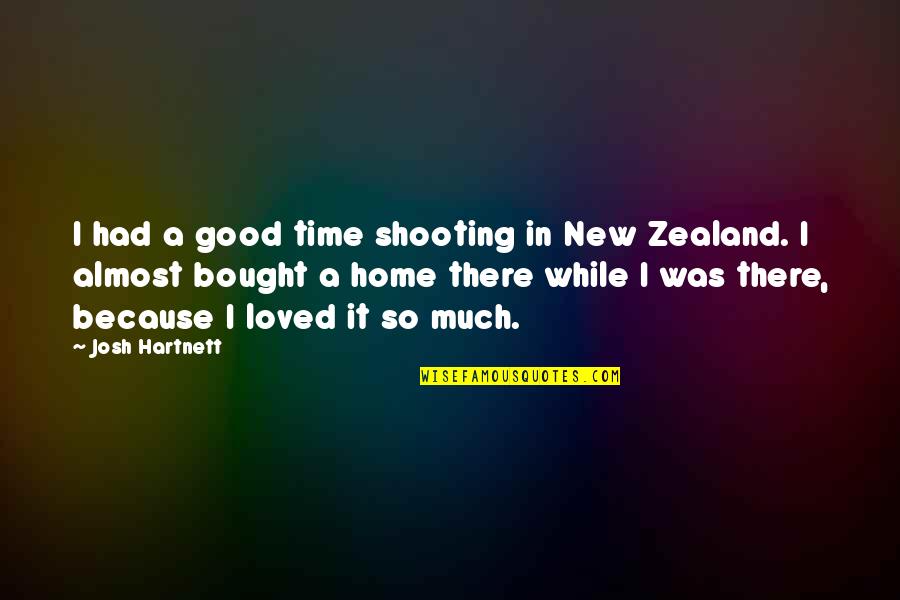 Home Time Quotes By Josh Hartnett: I had a good time shooting in New