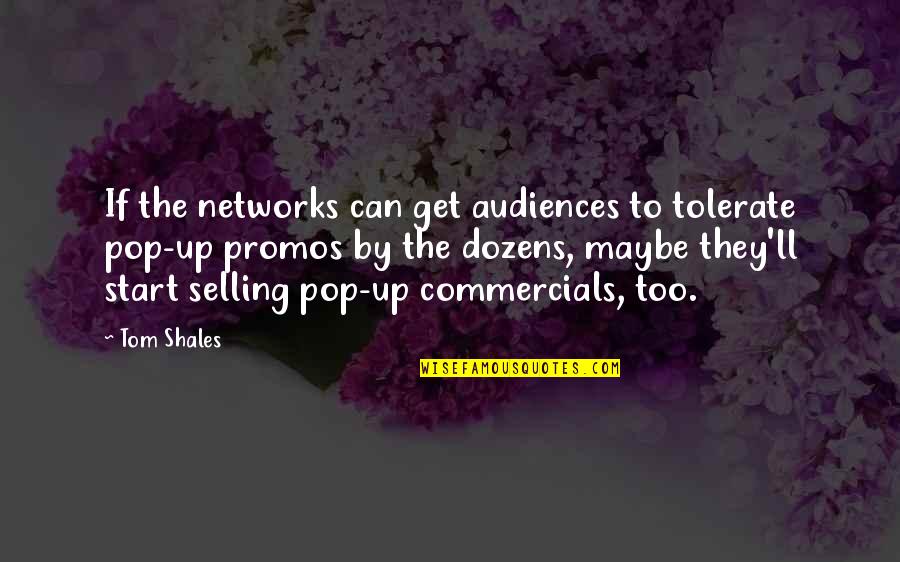 Honderd Klassieke Quotes By Tom Shales: If the networks can get audiences to tolerate