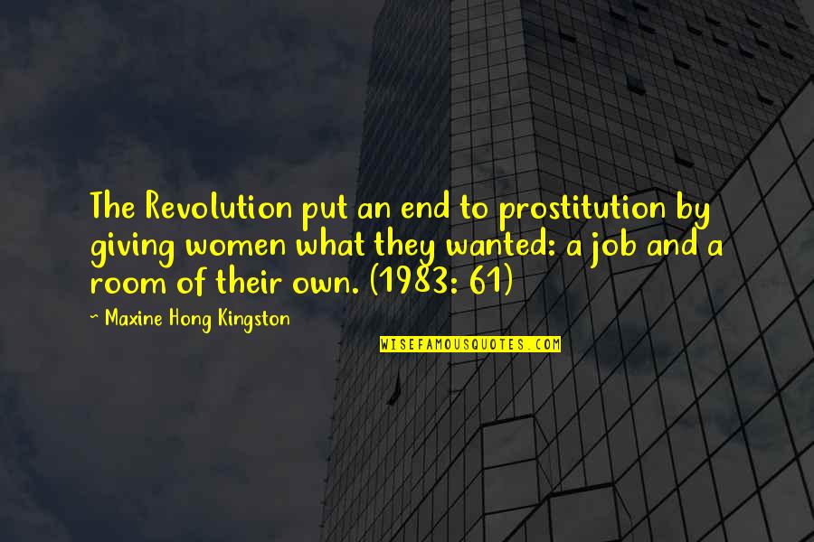 Hong Quotes By Maxine Hong Kingston: The Revolution put an end to prostitution by