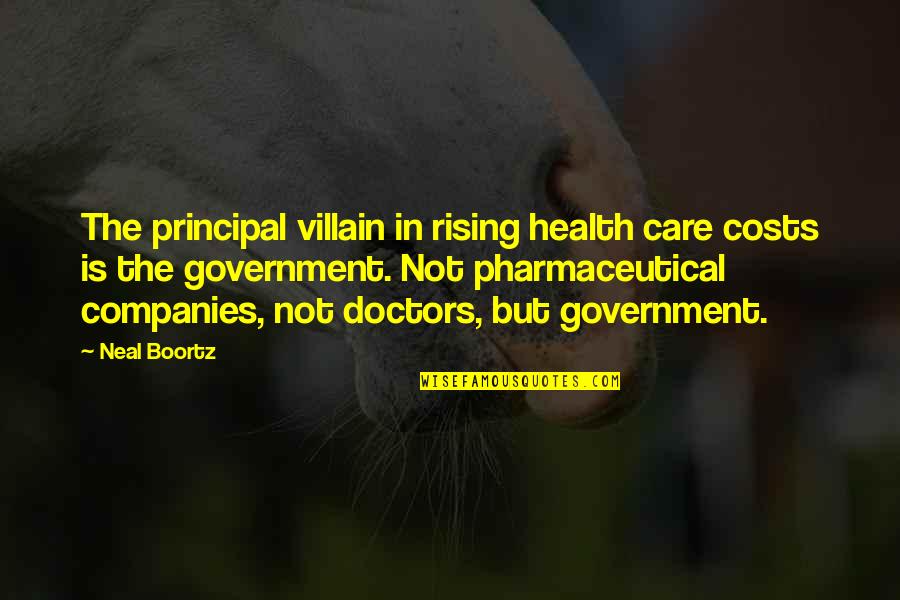 Honnavalli Krishna Quotes By Neal Boortz: The principal villain in rising health care costs