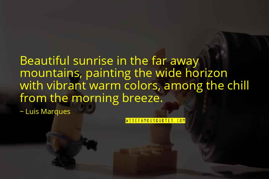 Horizon Inspirational Quotes By Luis Marques: Beautiful sunrise in the far away mountains, painting