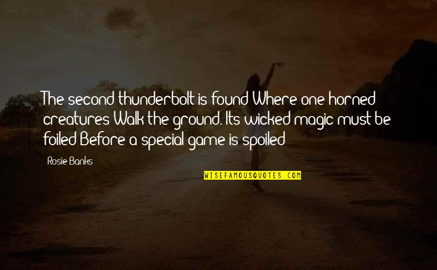 Horned Quotes By Rosie Banks: The second thunderbolt is found Where one-horned creatures