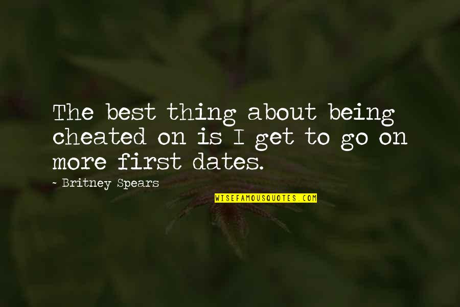 Hornyak John Quotes By Britney Spears: The best thing about being cheated on is