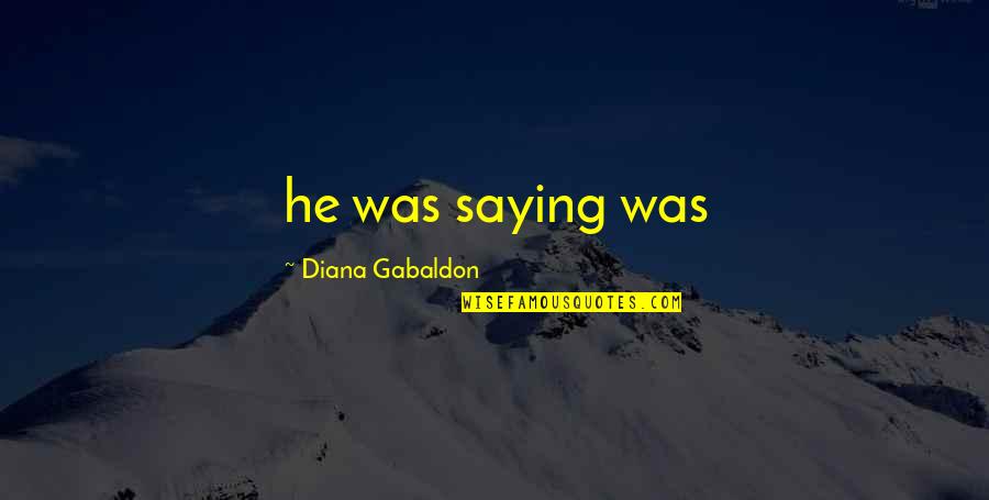 Hoshea Pronounce Quotes By Diana Gabaldon: he was saying was