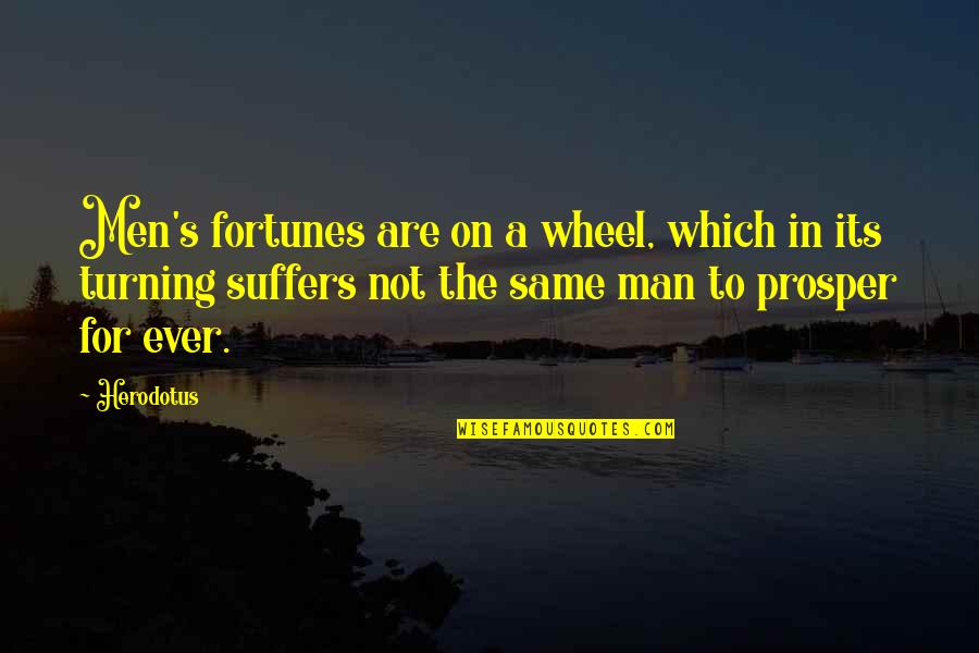 Hosny Abd Quotes By Herodotus: Men's fortunes are on a wheel, which in