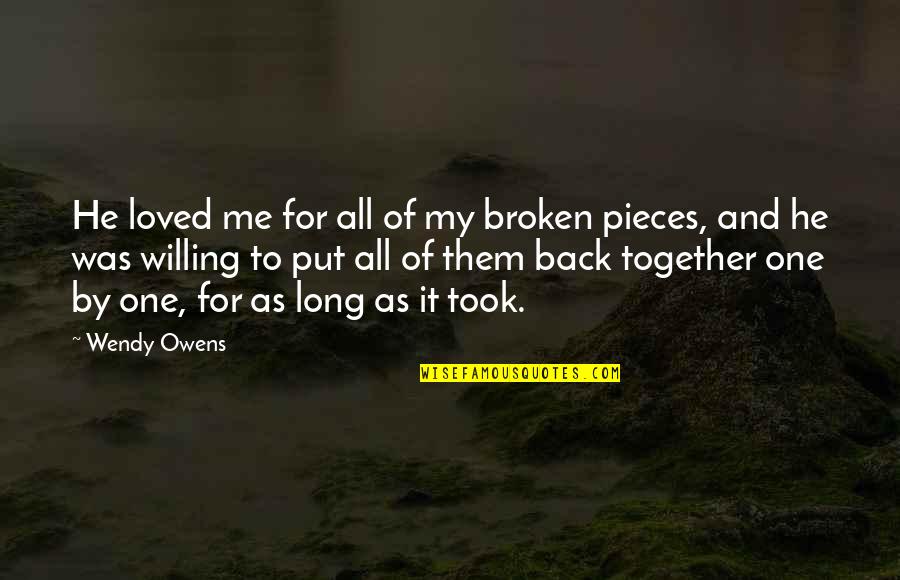 Hosted Exchange Quotes By Wendy Owens: He loved me for all of my broken