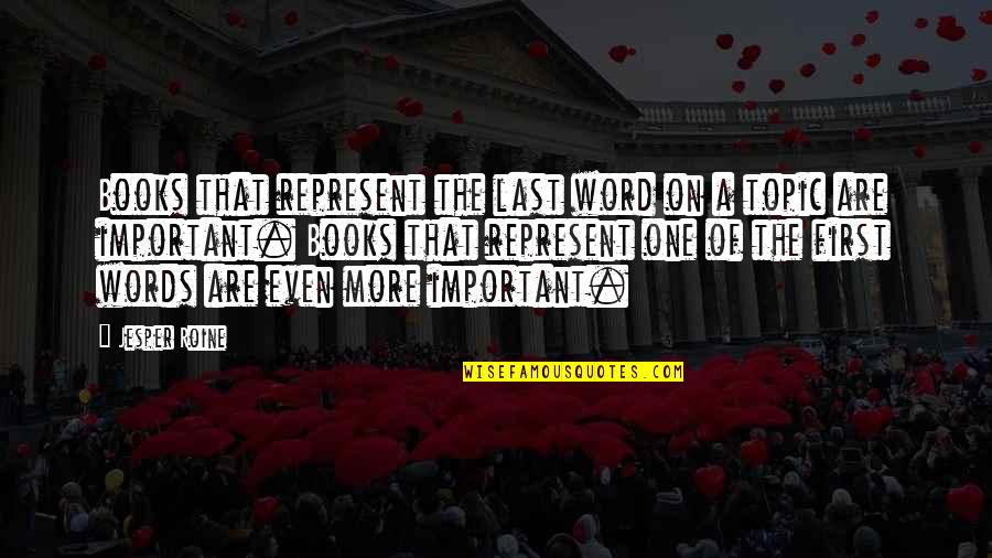 Hot Vs Beautiful Quotes By Jesper Roine: Books that represent the last word on a