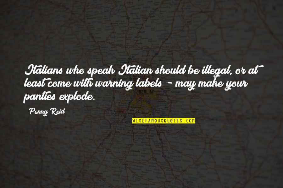 Houdek Cz Quotes By Penny Reid: Italians who speak Italian should be illegal, or