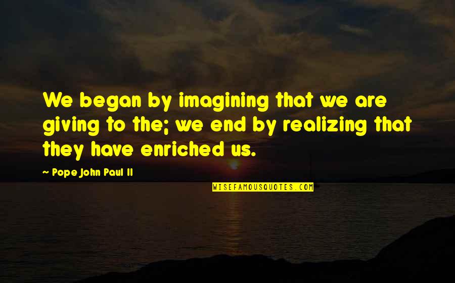 Hovik Taymoorian Quotes By Pope John Paul II: We began by imagining that we are giving