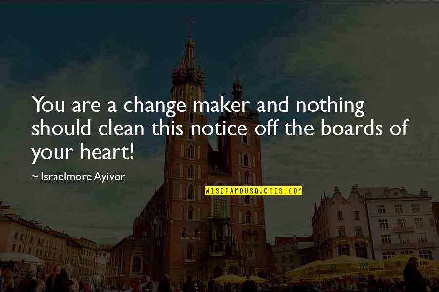 How To Format Apa Quotes By Israelmore Ayivor: You are a change maker and nothing should