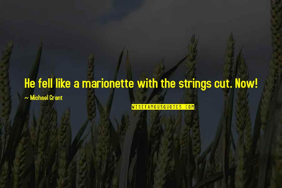 How To Get The Best Home Insurance Quote Quotes By Michael Grant: He fell like a marionette with the strings