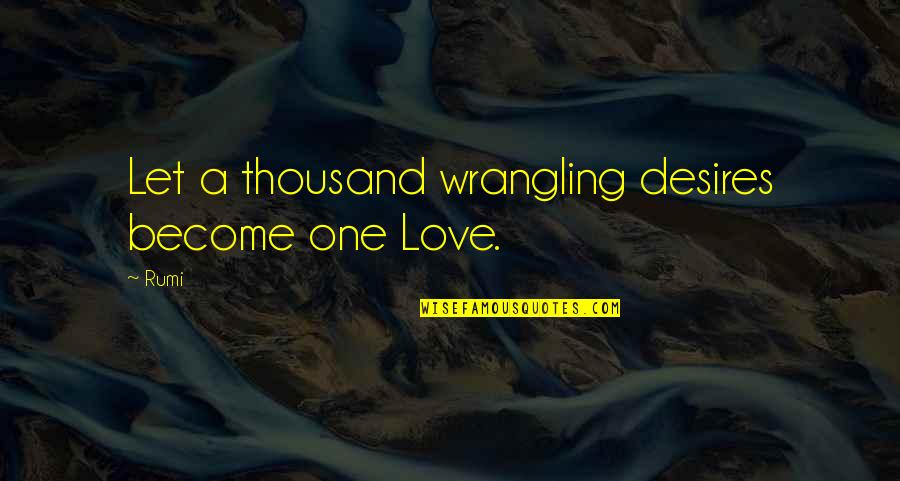 How To Read Level 2 Stock Quotes By Rumi: Let a thousand wrangling desires become one Love.