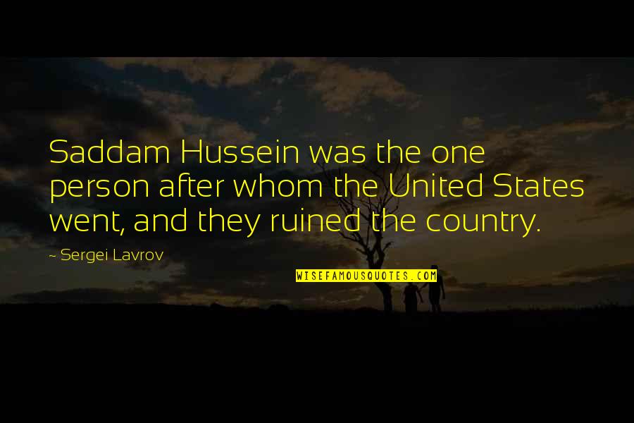 Hoxton Breakout Quotes By Sergei Lavrov: Saddam Hussein was the one person after whom