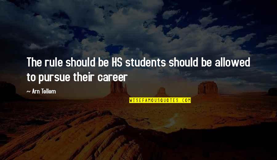 Hs Quotes By Arn Tellem: The rule should be HS students should be