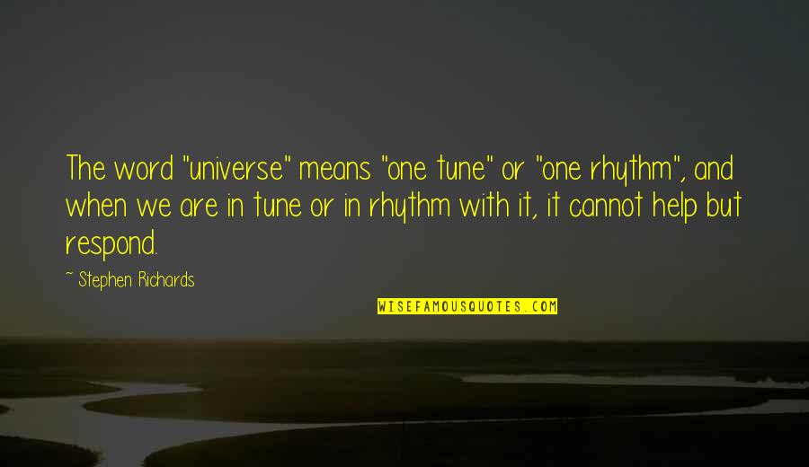 Huck Finn Abolitionist Quotes By Stephen Richards: The word "universe" means "one tune" or "one