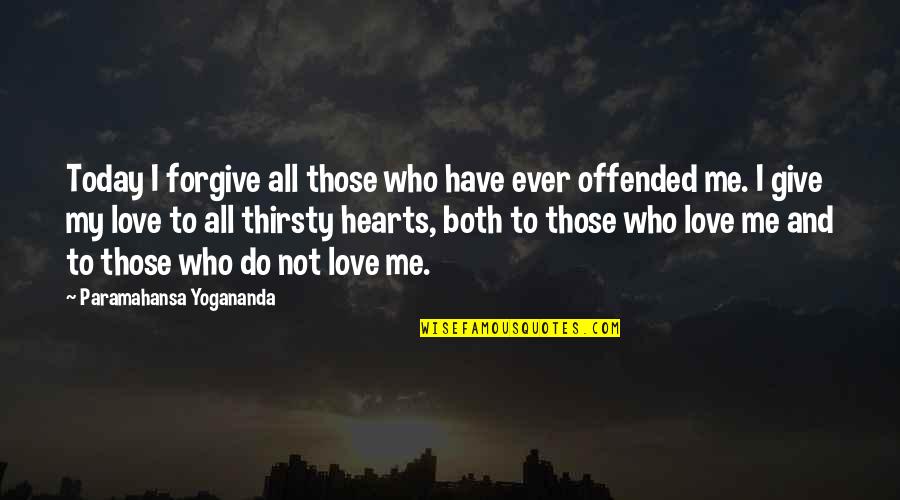 Huling Hirit Sa Tag-init Quotes By Paramahansa Yogananda: Today I forgive all those who have ever