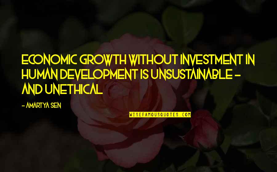 Human Growth Quotes By Amartya Sen: Economic growth without investment in human development is