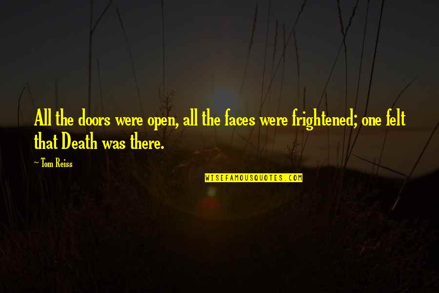 Human Nature Is Inherently Evil Quotes By Tom Reiss: All the doors were open, all the faces