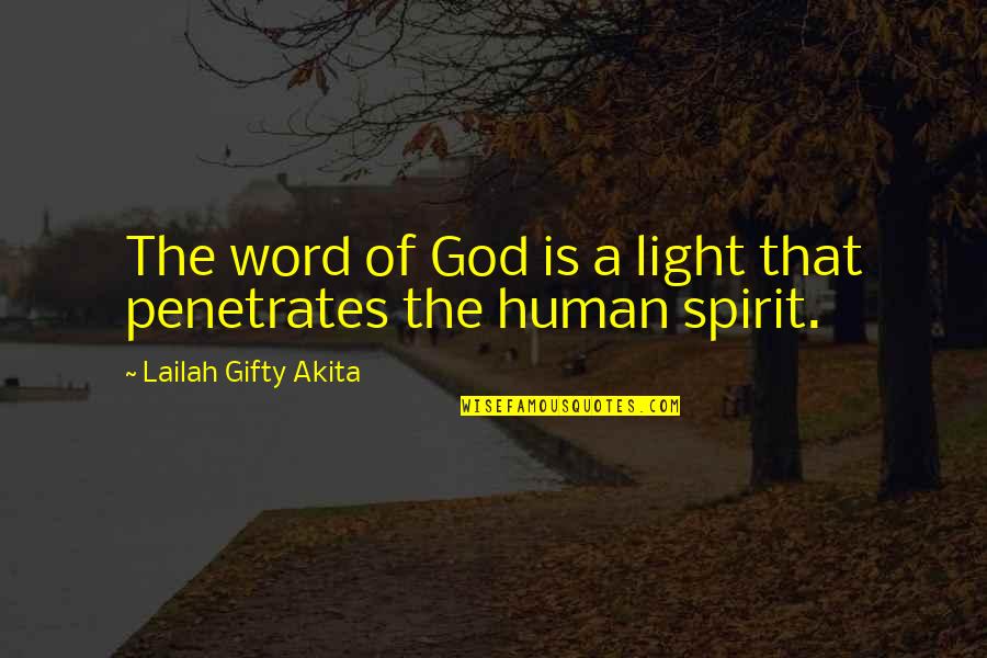 Human Spirituality Quotes By Lailah Gifty Akita: The word of God is a light that