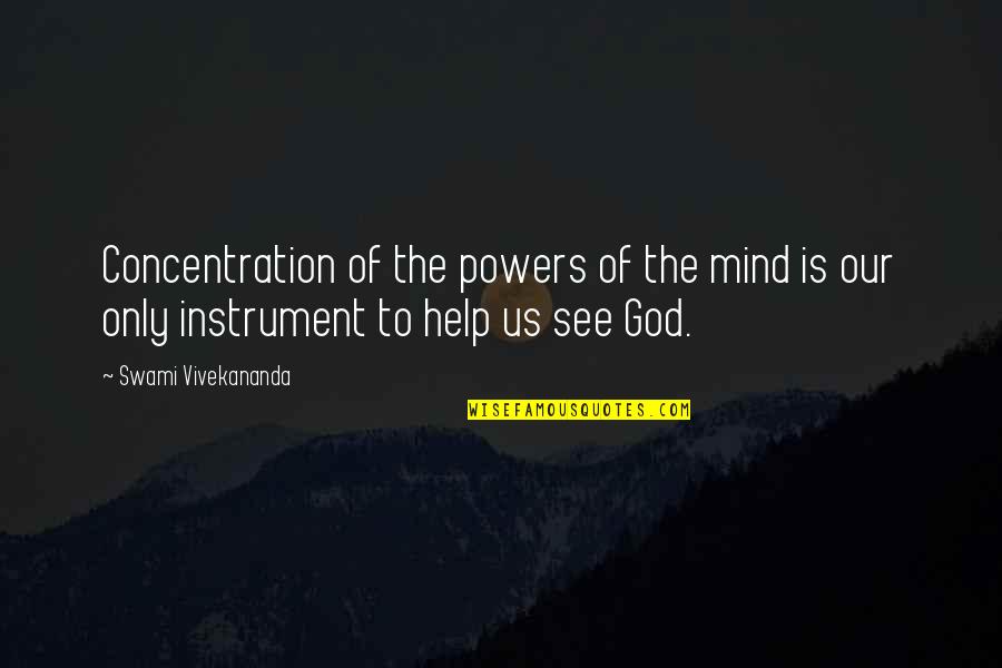 Hundeskilt Quotes By Swami Vivekananda: Concentration of the powers of the mind is