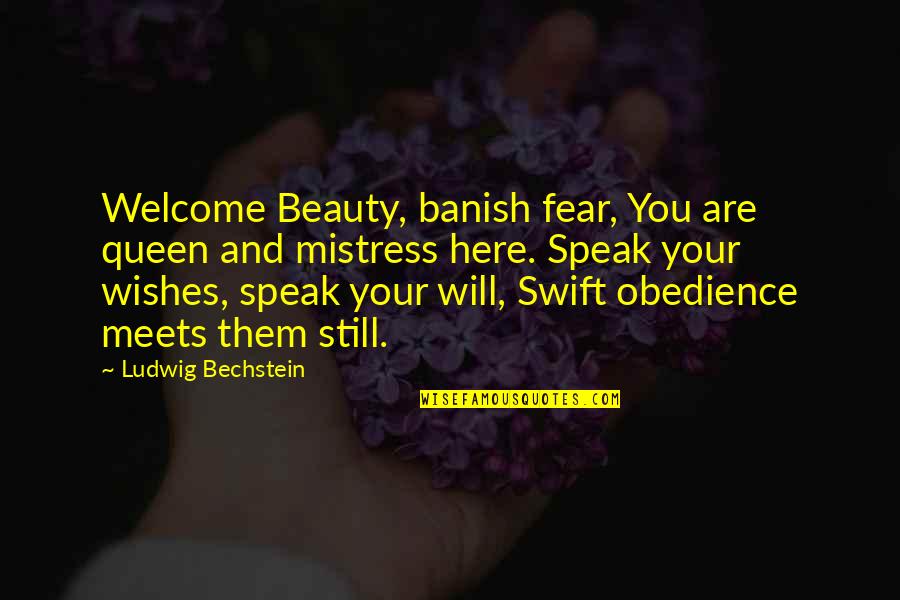 Huygens Titan Quotes By Ludwig Bechstein: Welcome Beauty, banish fear, You are queen and