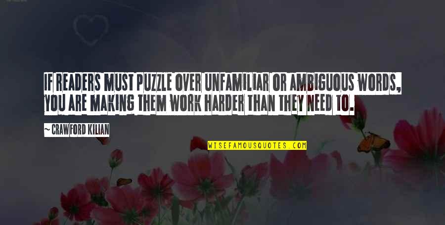 I Am A Puzzle Quotes By Crawford Kilian: If readers must puzzle over unfamiliar or ambiguous