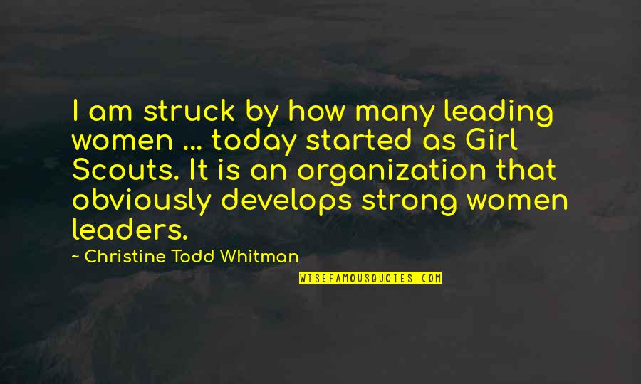 I Am Strong Girl Quotes By Christine Todd Whitman: I am struck by how many leading women