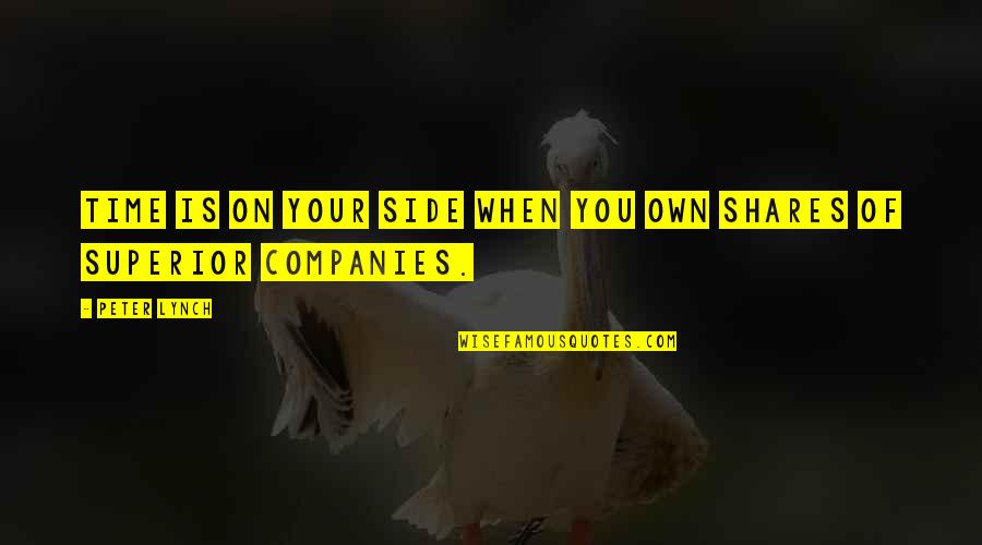 I Get Butterflies When I See Her Quotes By Peter Lynch: Time is on your side when you own