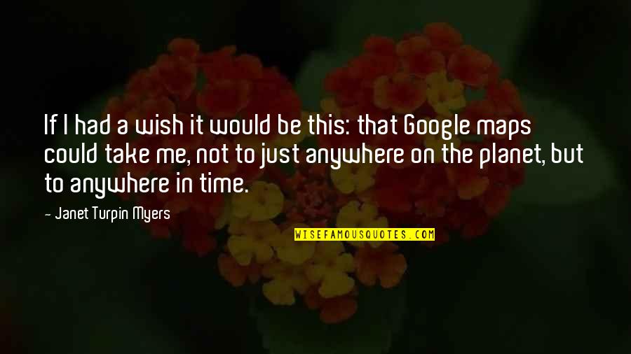 I Just Wish Quotes By Janet Turpin Myers: If I had a wish it would be