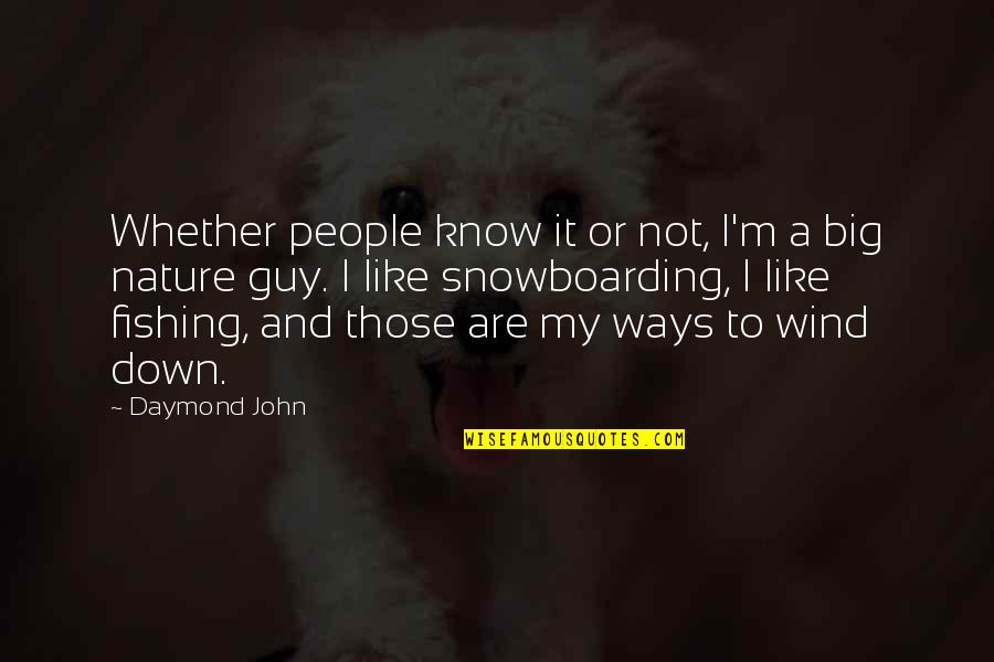 I Like My Nature Quotes By Daymond John: Whether people know it or not, I'm a