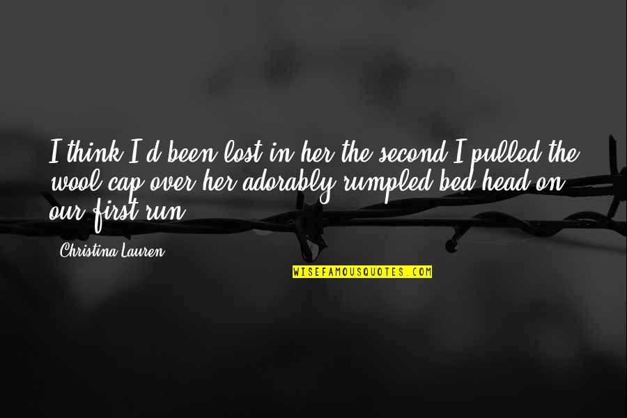 I Lost Her Quotes By Christina Lauren: I think I'd been lost in her the