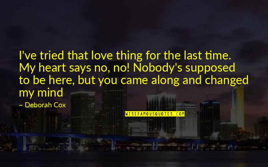 I Love You Cute Quotes By Deborah Cox: I've tried that love thing for the last