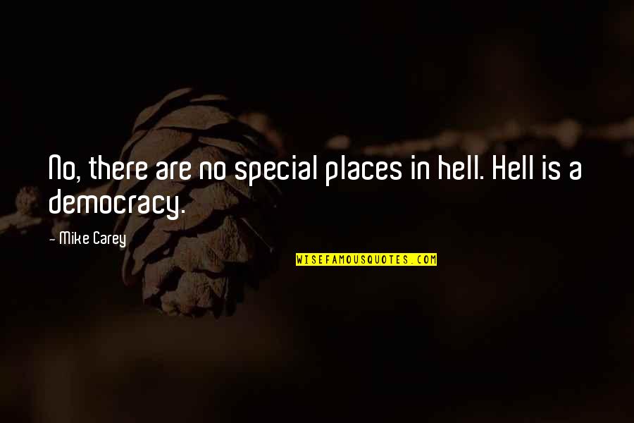 I Lucifer Quotes By Mike Carey: No, there are no special places in hell.