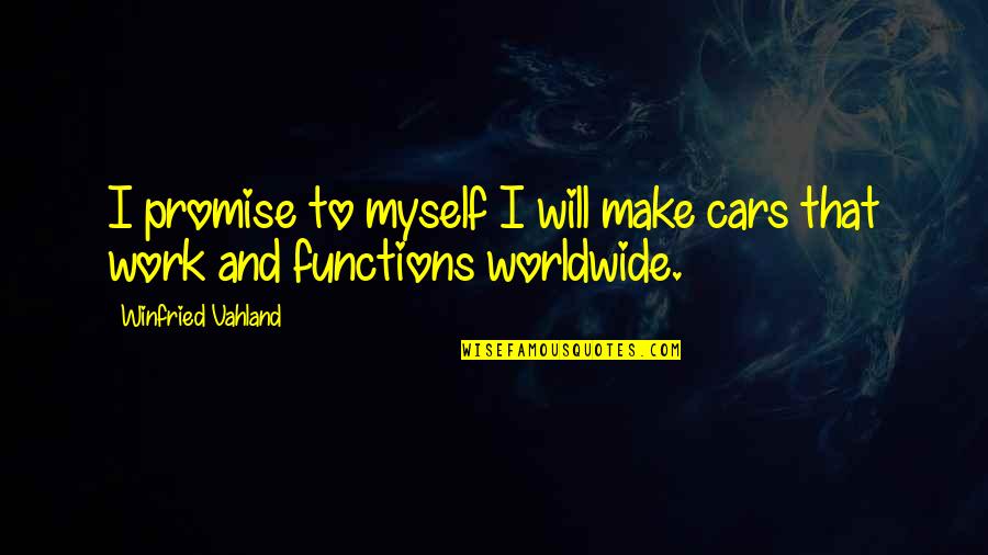 I Promise Myself Quotes By Winfried Vahland: I promise to myself I will make cars