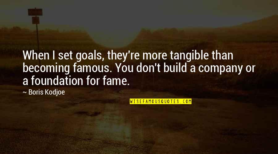 I Set Goals Quotes By Boris Kodjoe: When I set goals, they're more tangible than