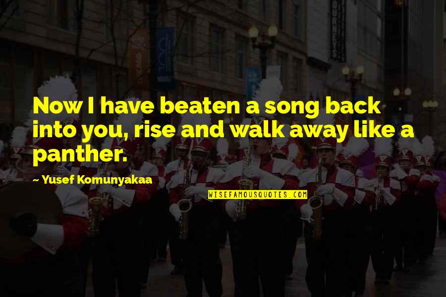 I Stand Alone Solid And Firm Quotes By Yusef Komunyakaa: Now I have beaten a song back into