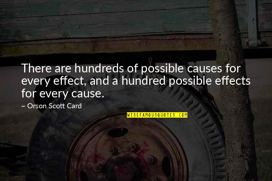 Ibn Al Farid Quotes By Orson Scott Card: There are hundreds of possible causes for every