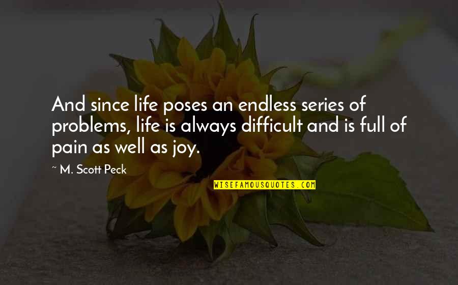 Iconic Cheryl Blossom Quotes By M. Scott Peck: And since life poses an endless series of