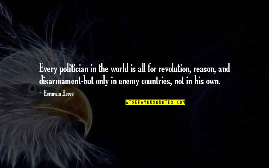 Idalina Rodrigues Quotes By Hermann Hesse: Every politician in the world is all for