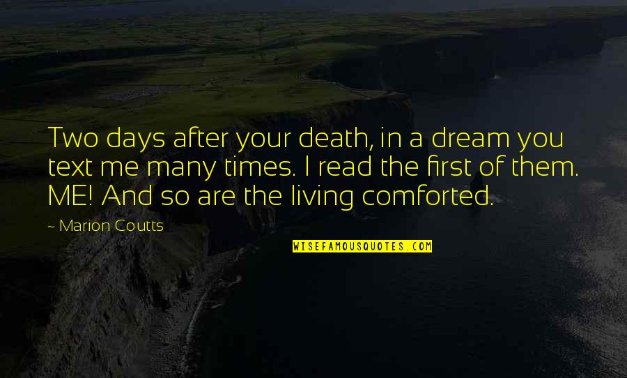 If I Text You First Quotes By Marion Coutts: Two days after your death, in a dream