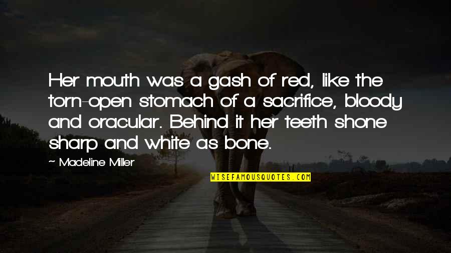 If Only You Felt The Same Way Quotes By Madeline Miller: Her mouth was a gash of red, like